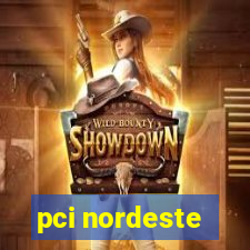 pci nordeste